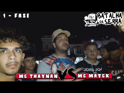 MC Thaynan vs Mc Mayck - 1º FASE - 18º Batalha da Serra - Nova Friburgo 2019