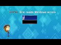 IVONA Eric Reads Windows Errors S1E5