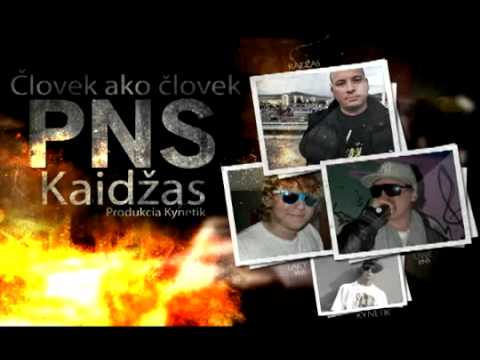 PNS feat. Kaidžas - Človek ako človek (prod. Kynetik)