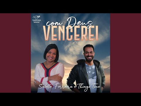 Com Deus Vencerei video