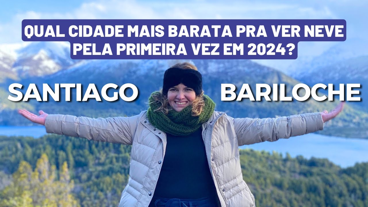 CHILE OU ARGENTINA - SANTIAGO OU BARILOCHE: ONDE IR VER NEVE PELA PRIMEIRA VEZ? COMPARATIVO 2024