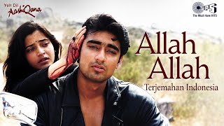 Download lagu Allah Allah - Terjemahan Indonesia | Yeh Dil Aashiqana | Karant Nath & Jividha Sharma mp3