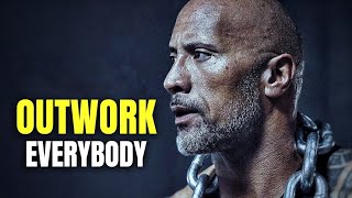 OUTWORK EVERYBODY - Motivational Video