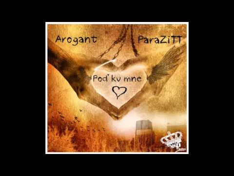 PARAZITT ft. AROGANT - POĎ KU MNE