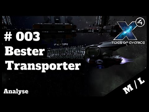 X4 Foundations 5.10 // Analyse // #003 - Bester Transporter M/L // [deutsch] // 2K