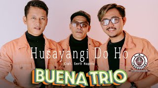 Download lagu BUENA TRIO | HUSAYANGI DO HO | | CIPT SERLI NAPITU mp3 Download lagu BUENA TRIO | HUSAYANGI DO HO | | CIPT SERLI NAPITU mp3