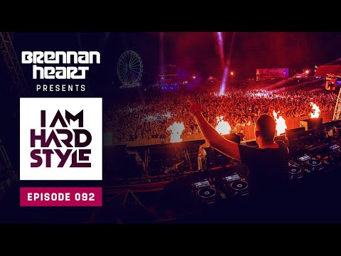 Brennan Heart presents I AM HARDSTYLE March 2021 | Episode 092