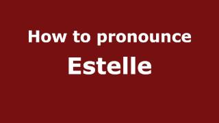 How to pronounce Estelle