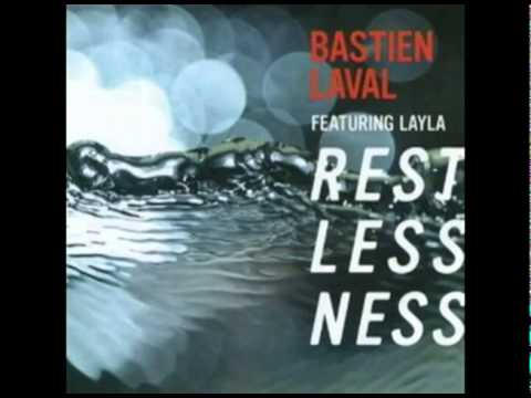 Bastien Laval feat Layla - Restlessness(Wendel Kos Edit)