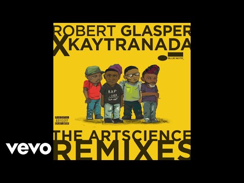 Robert Glasper Experiment - Thinkin Bout You (KAYTRANADA Remix/Audio) ft. Talib Kweli