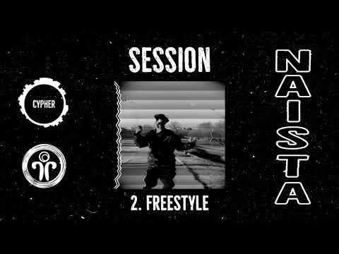 CYPHER SESSIONS: NAISTA