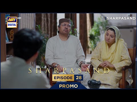SharPasand Episode 28 | Promo | ARY Digital Drama