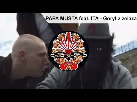 PAPA MUSTA feat. ITA - Goryl z żelaza [OFFICIAL VIDEO]