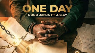Download lagu Dogo Janja feat Aslay - One Day ( Lyric Audio) mp3