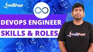 Who Is a DevOps Engineer? | DevOps Engineer Roles | DevOps Career And Skills | Intellipaat