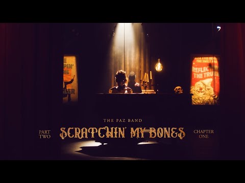 The Paz Band - Scratchin' My Bones
