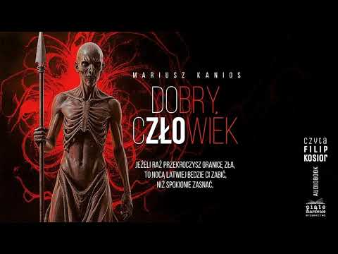 Dobry człowiek Autor Mariusz Kanios Lektor Filip Kosior Kryminały po Polsku AudioBook PL