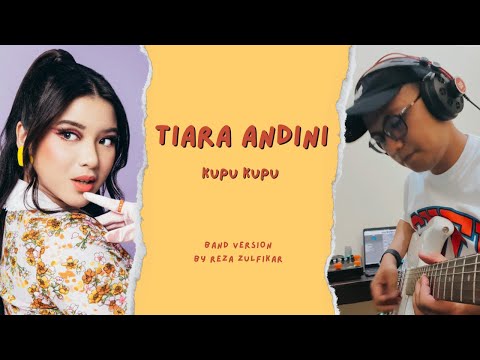 TIARA ANDINI - Kupu Kupu || Band Version by Reza Zulfikar