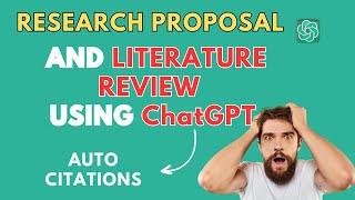 How to write literature review and Research Proposal using ChatGPT: PART 2 of Doing Research with AI