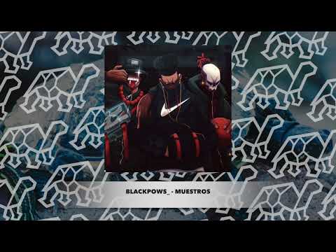 BlackPows_ - Muestros