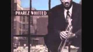 Pharez Whitted - Long Gone