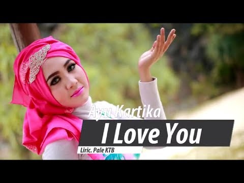 AYU KARTIKA - I LOVE YOU (OFFICIAL VIDEO MUSIC)