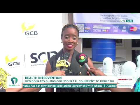 GCB Bank Donates GH¢100,000 Neonatal Equipment to Korle Bu NICU | Ghana News