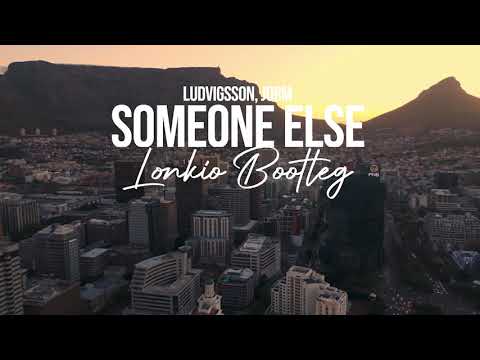 Ludvigsson & Jorm - Someone Else (Lonkio Bootleg)