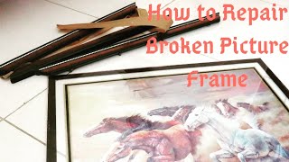 How to Repair Broken Picture Frame easily at home