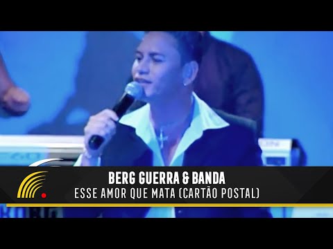 Esse Amor Que Me Mata - Berg Guerra