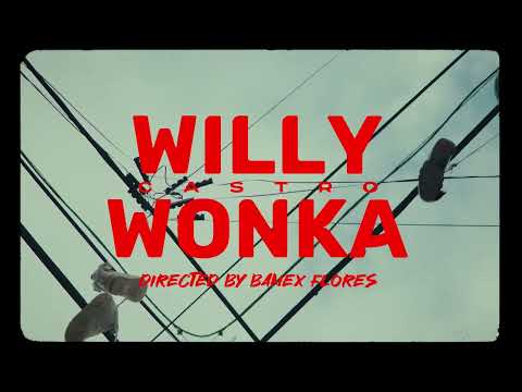 Aka Castro - Willy Wonka prod by. @SYTHRILLA (Official video by @banexflores )