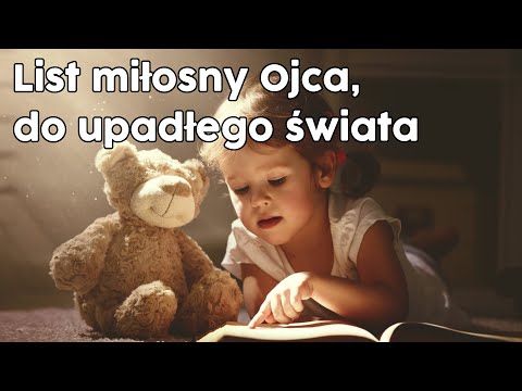 List miłosny Ojca, do upadłego świata. (2021)