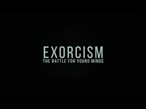 Exorcism The Battle For Young Minds