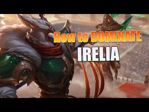 How to DOMINATE The Irelia Matchup...