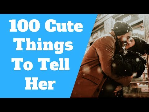 download lagu mp3 mp4 Cute Things To Text Your Girlfriend, download lagu Cute Things To Text Your Girlfriend gratis, unduh video klip Cute Things To Text Your Girlfriend