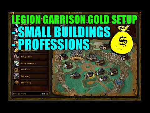 WoW Garrison Gold Setup For Legion - Small Buildings & Professions