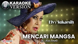 Download lagu Elvy Sukaesih - Mencari Mangsa ( Karaoke Video) mp3