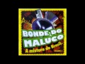 Bonde do Maluco - Segue o Bonde - 2007 