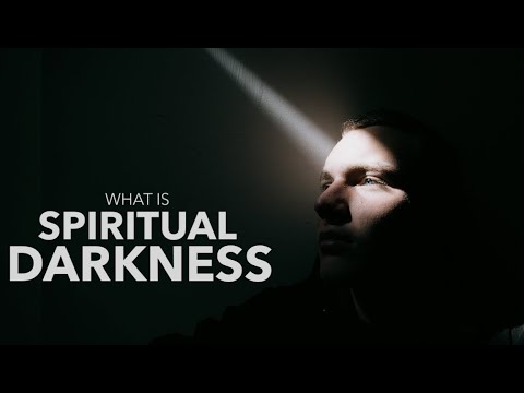 What Is Spiritual Darkness