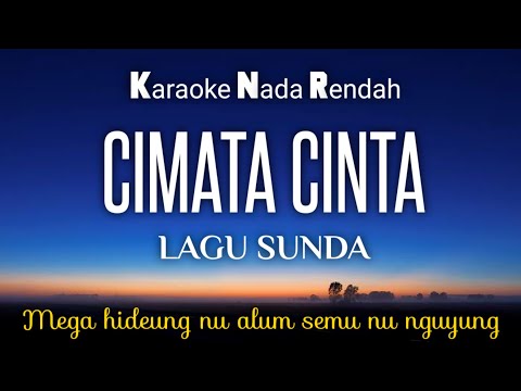 Cimata Cinta~Lagu Sunda Karaoke Lower Key Nada Rendah HD HQ