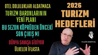 Baronların 2026 turizm planları, savaş hazırlıkları, ekonomi iflasları