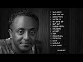 ቴድሮስ ታደሰ የተመረጡ የሙዚቃ ስብስቦች Tewodros Tadesse Selected Music 