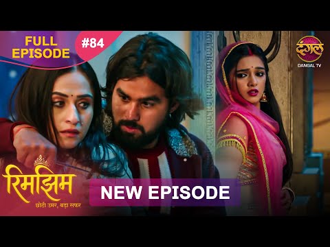 Rimjhim - Choti Umar Bada Safar | Full Episode 84 | 07 Jan 2026 | Full HD #Newepisode | Dangal TV