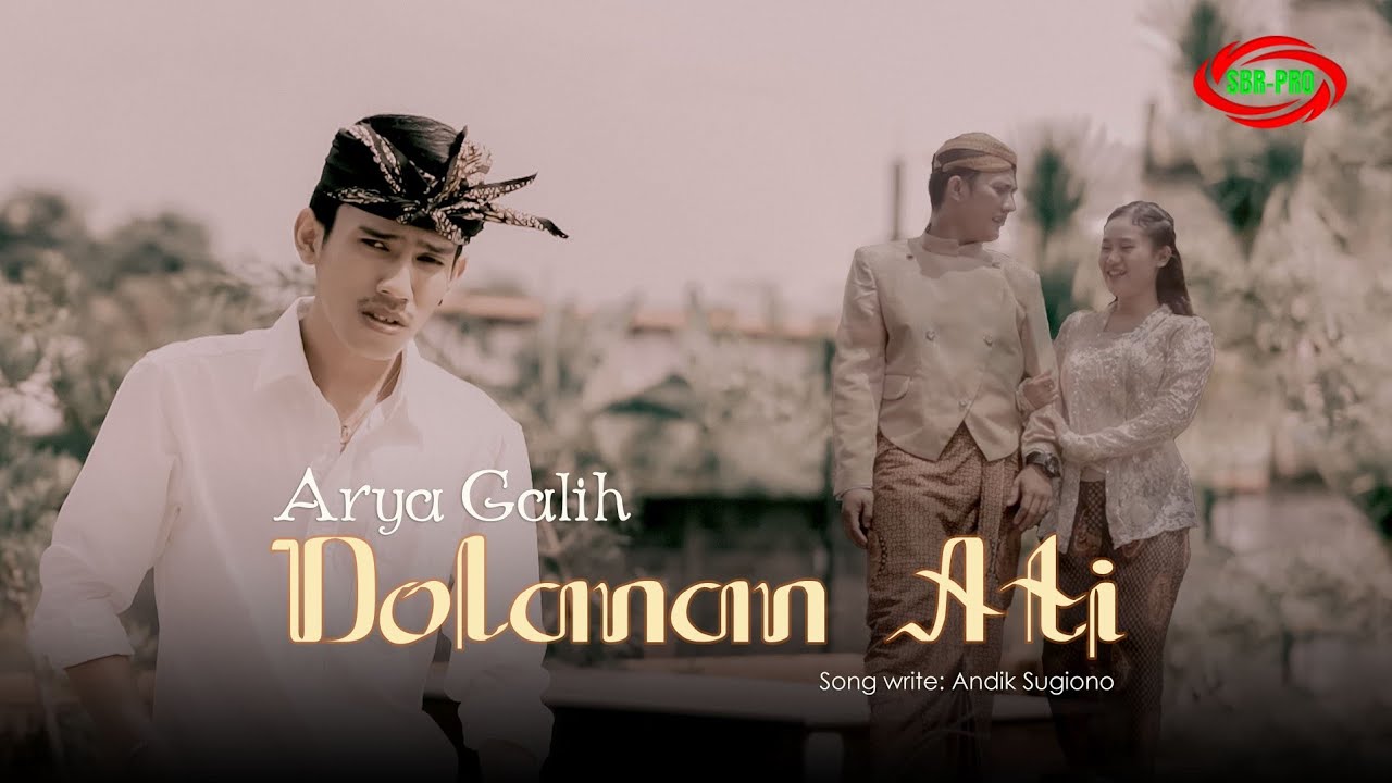 Lirik Lagu Dolanan Ati - Arya Galih: Lereno Dolanan Ati Wis Cukup Aku