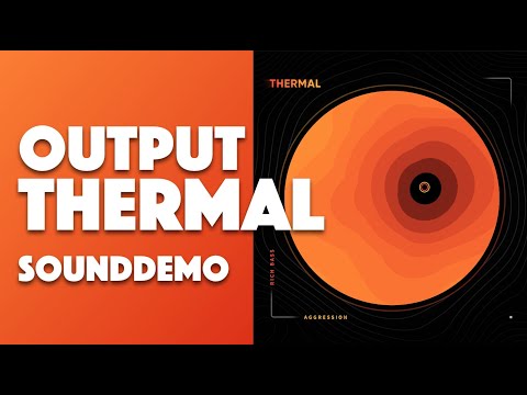 Output Thermal | Sound Demo
