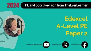 Edexcel A-Level PE Paper 2 Revision (Summer 2024)