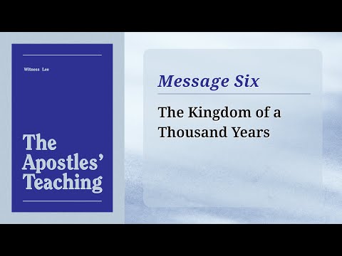 Message 6: The Kingdom of a Thousand Years