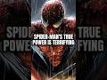 Spider-Man’s True Power Is Scary