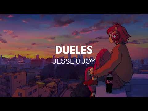 Jesse & Joy - Dueles (Letra)