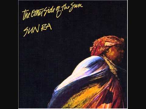 Sun Ra  And His Solar Arkestra -  " Space is The Place "